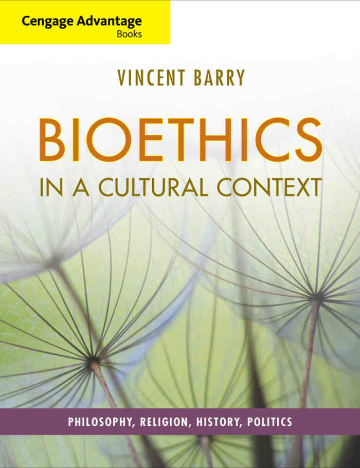 Bioethics in a Cultural Context: Philosophy Religion History Politics 1st Edition