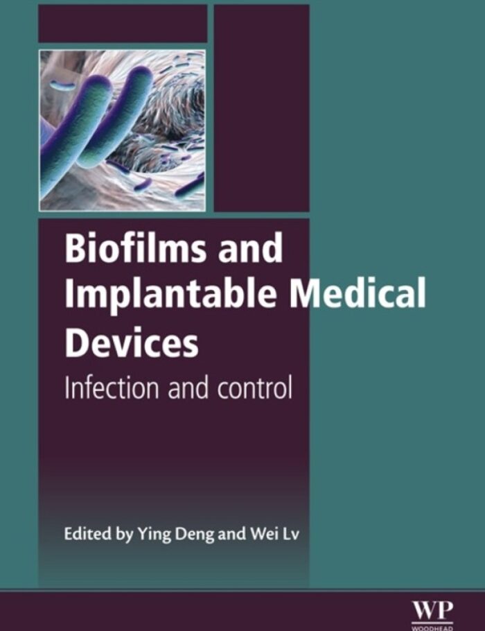 Biofilms and Implantable Medical Devices: Infection and Control Biofilms and Implantable Medical Devices: Infection and Control