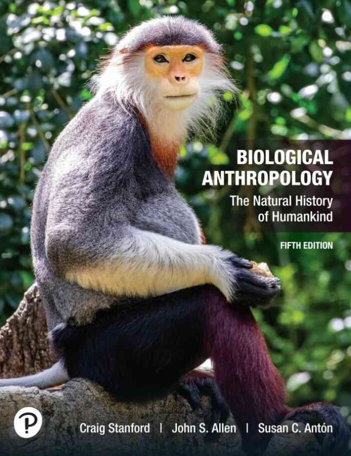 Biological Anthropology: The Natural History of Humankind, 5th Edition
