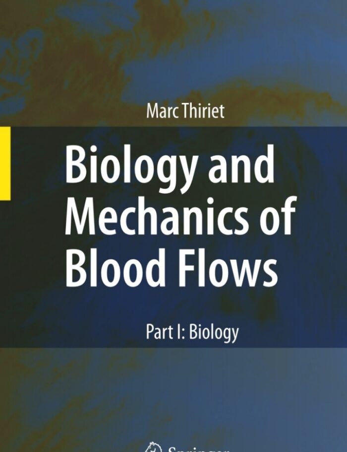 Biology and Mechanics of Blood Flows Part I: Biology