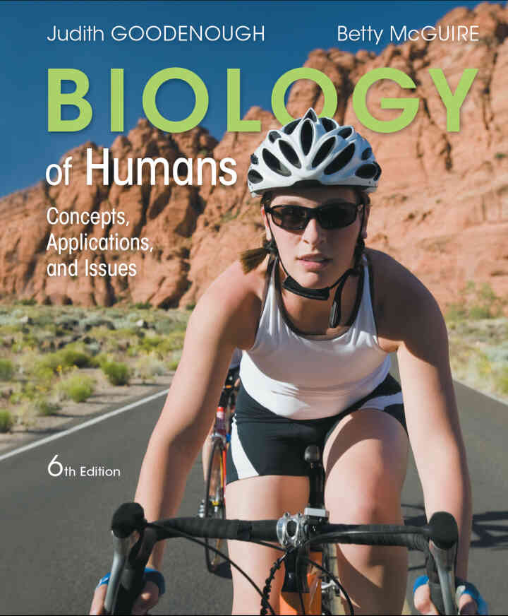 Biology of Humans: Concepts, Applications, and Issues, 6th Edition