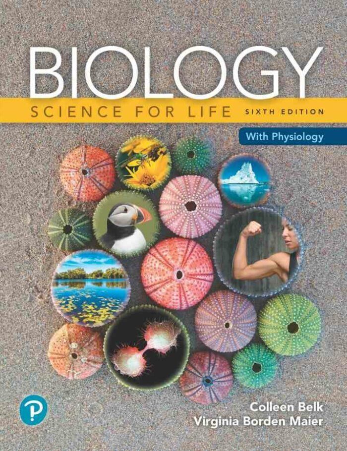 Biology: Science for Life with Physiology, 6th Edition Biology: Science for Life with Physiology, 6th Edition