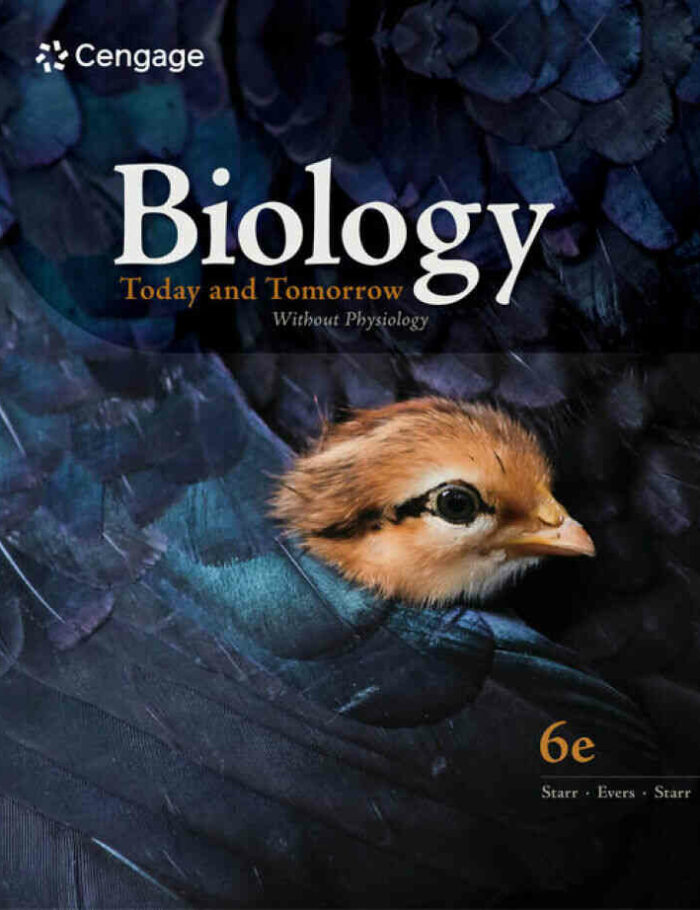 Biology Today and Tomorrow Without Physiology, 6th Edition Biology Today and Tomorrow Without Physiology, 6th Edition