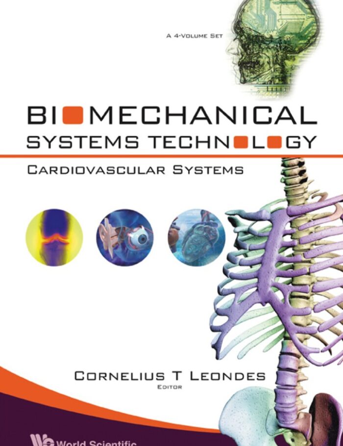 Biomechanical Systems Technology (A 4-volume Set): (2) Cardiovascular Systems Biomechanical Systems Technology (A 4-volume Set): (2) Cardiovascular Systems