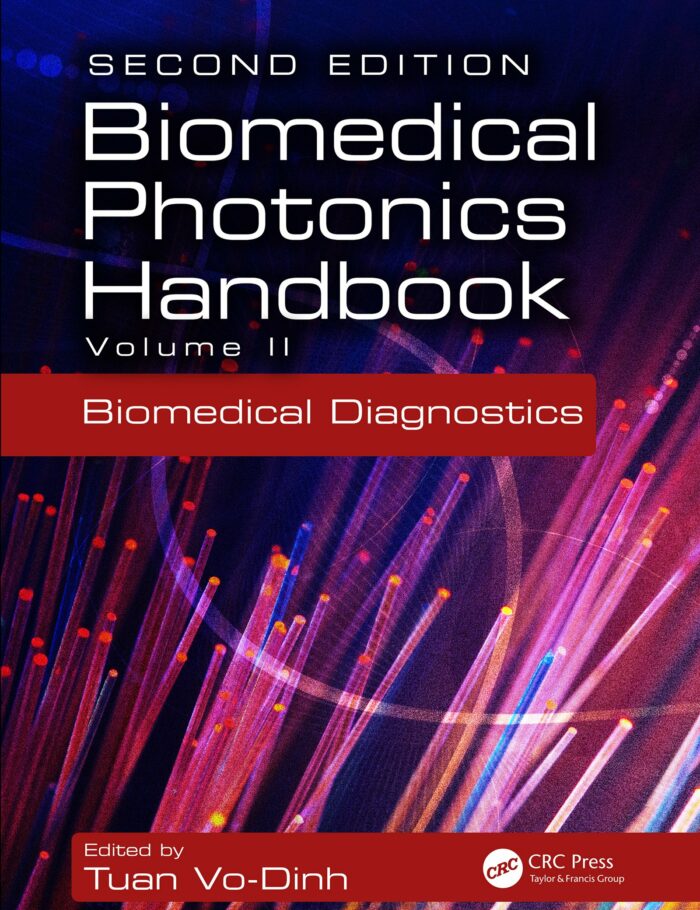 Biomedical Photonics Handbook: Biomedical Diagnostics Biomedical Photonics Handbook: Biomedical Diagnostics