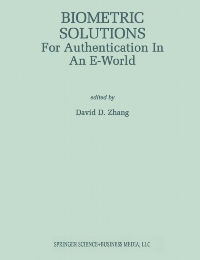 Biometric Solutions: For Authentication in an E-World