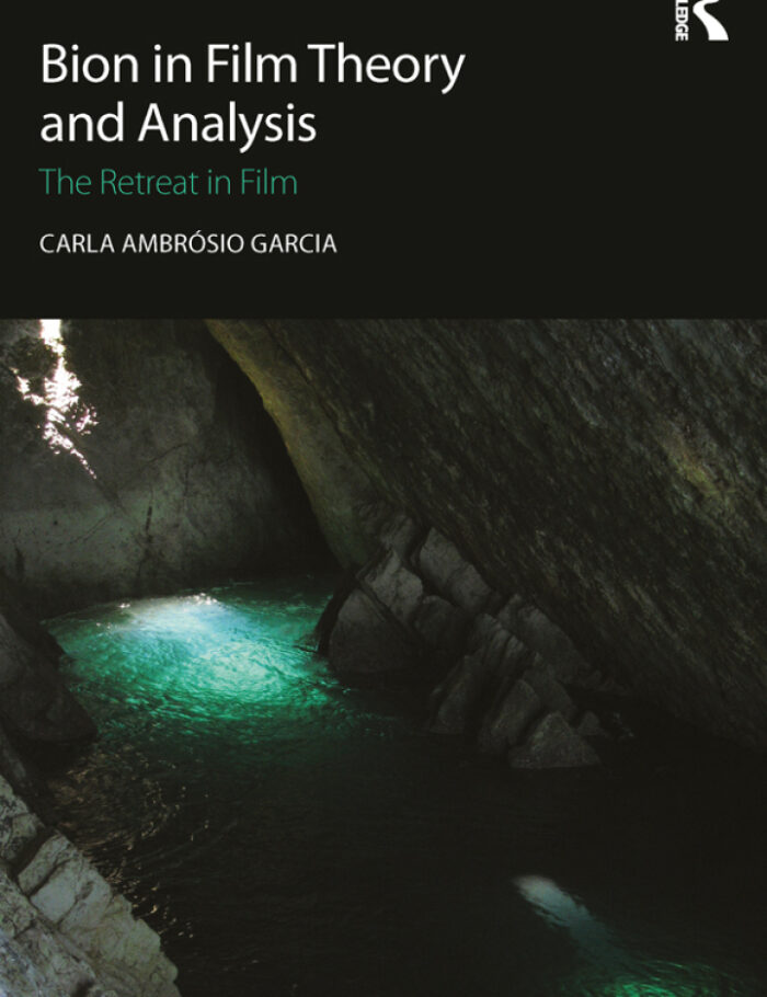 Bion in Film Theory and Analysis: The Retreat in Film Bion in Film Theory and Analysis: The Retreat in Film
