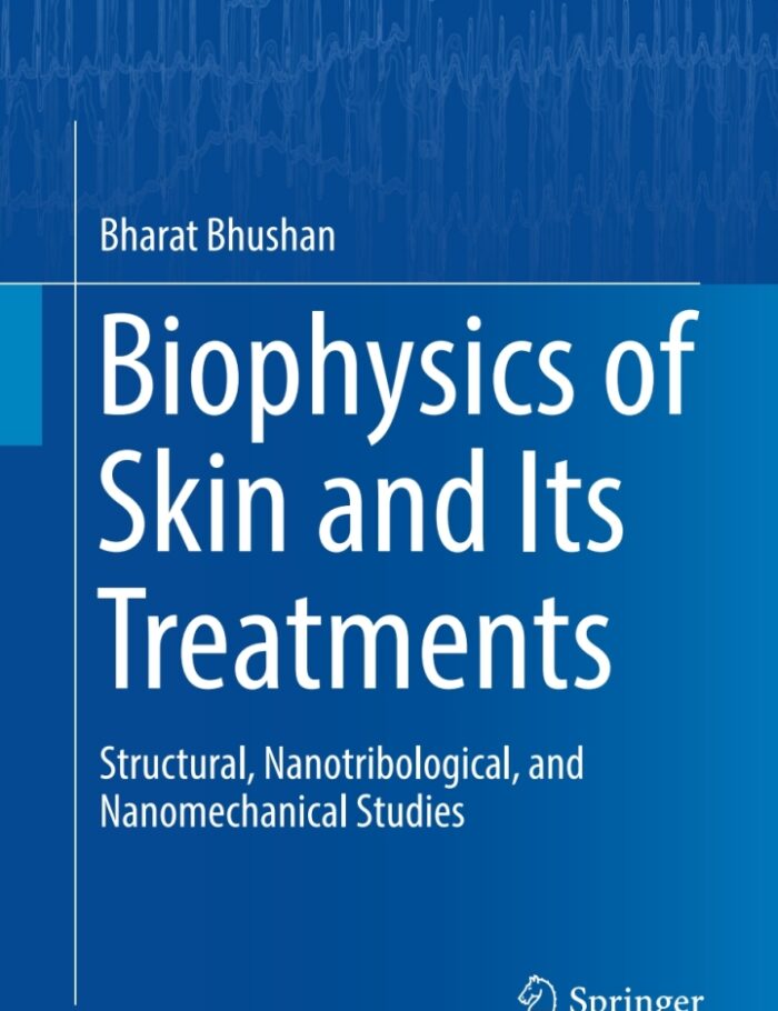 Biophysics of Skin and Its Treatments: Structural Nanotribological and Nanomechanical Studies Biophysics of Skin and Its Treatments: Structural Nanotribological and Nanomechanical Studies