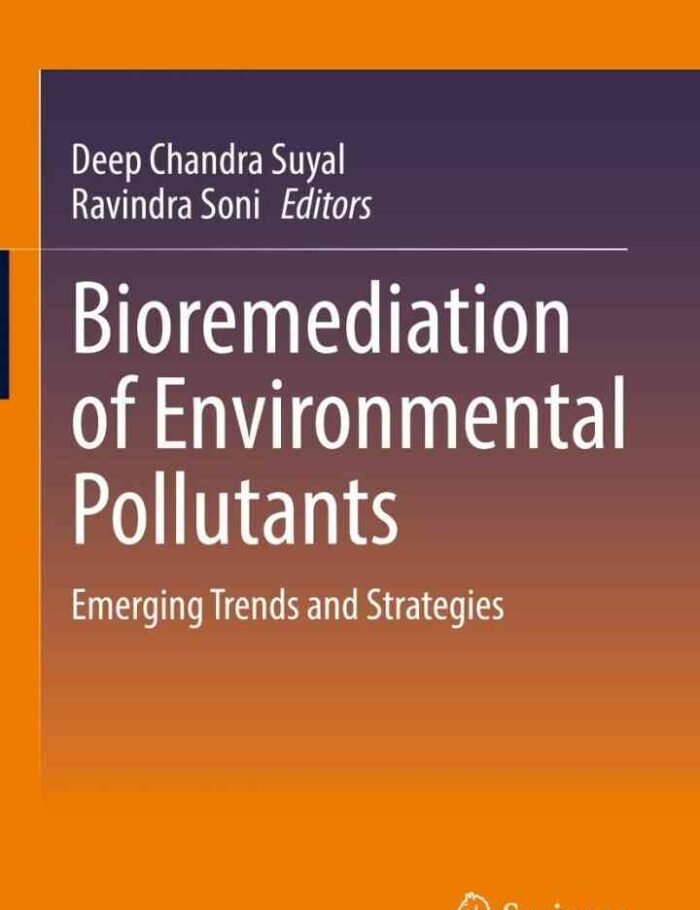 Bioremediation of Environmental Pollutants: Emerging Trends and Strategies Bioremediation of Environmental Pollutants: Emerging Trends and Strategies