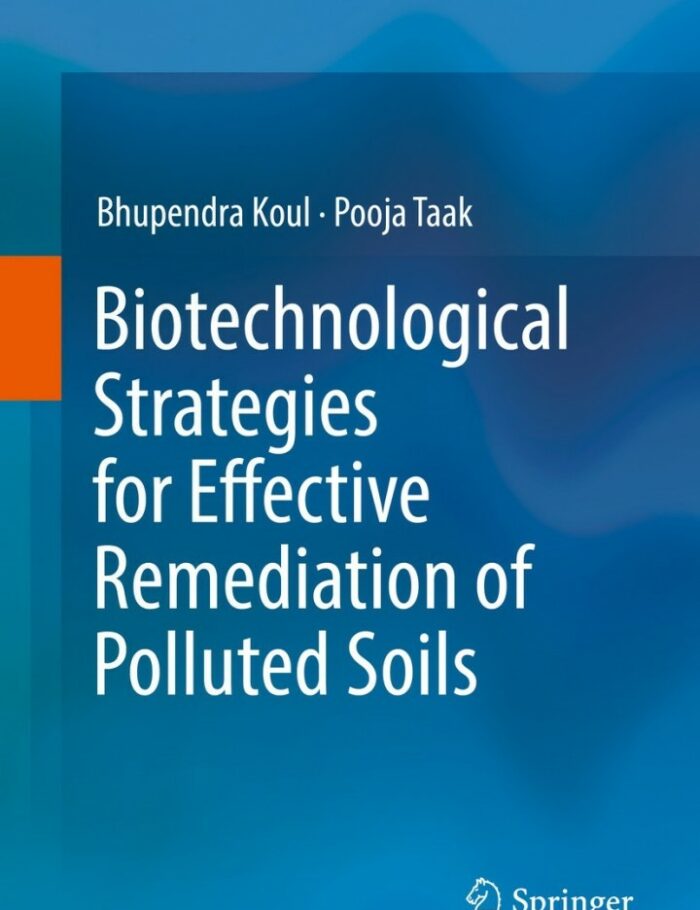 Biotechnological Strategies for Effective Remediation of Polluted Soils Biotechnological Strategies for Effective Remediation of Polluted Soils