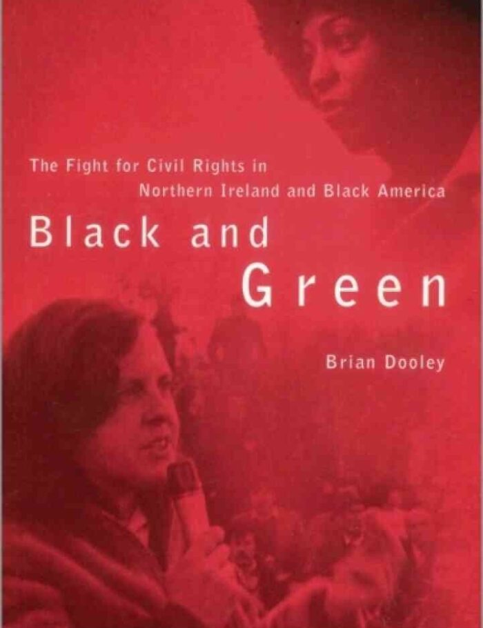 Black and Green: The Fight For Civil Rights in Northern Ireland & Black America, 1st Edition