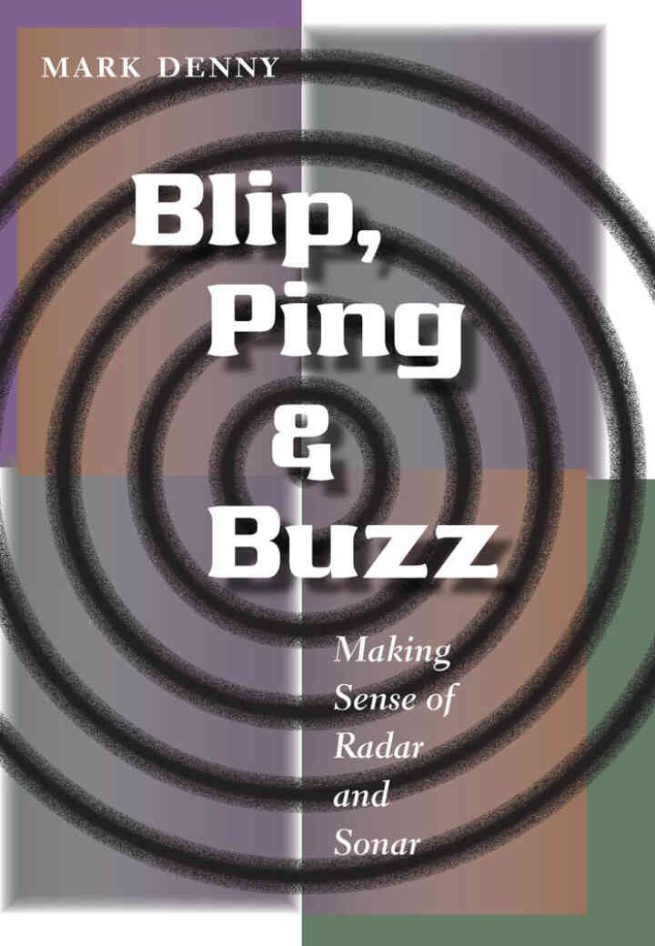Blip, Ping, and Buzz: Making Sense of Radar and Sonar