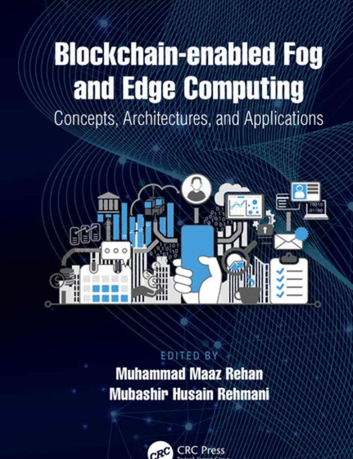 Blockchain-enabled Fog and Edge Computing: Concepts, Architectures and Applications: Concepts, Architectures and Applications, 1st Edition