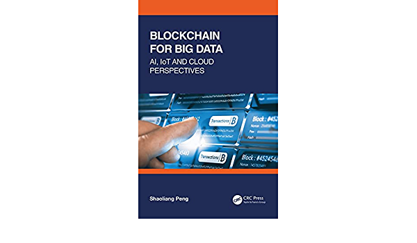 Blockchain for Big Data: AI, IoT and Cloud Perspectives