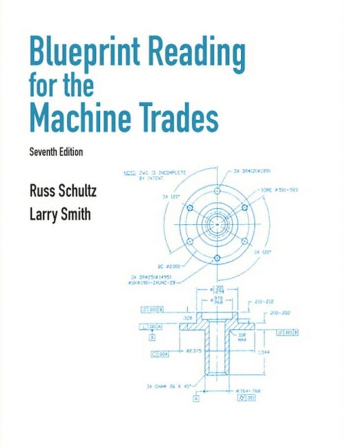 Blueprint Reading for Machine Trades, 7th Edition