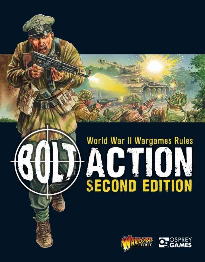 Bolt Action: World War II Wargames Rules1st Edition, Second Edition