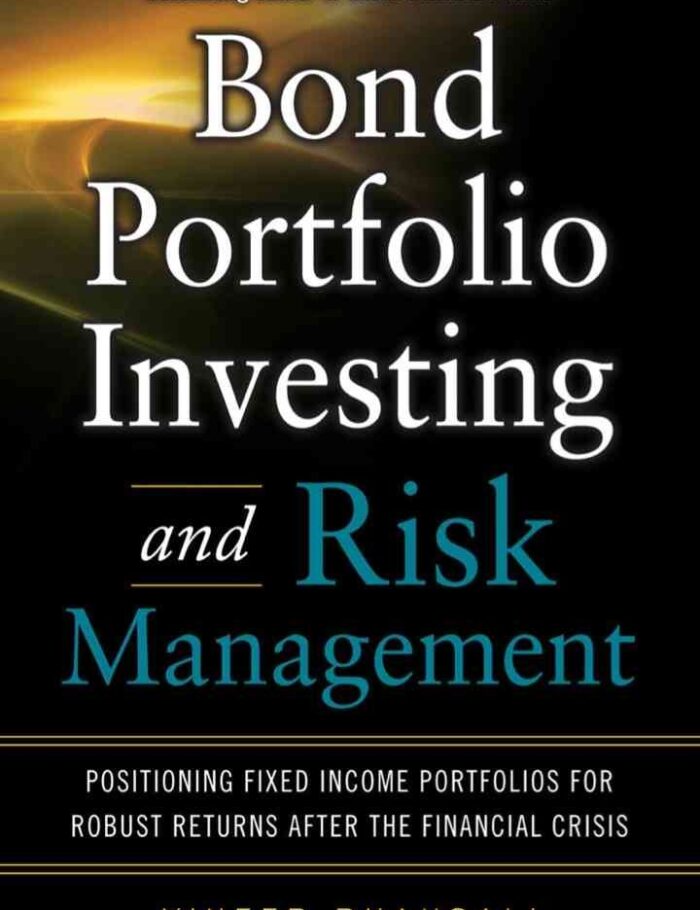 Bond Portfolio Investing and Risk Management Bond Portfolio Investing and Risk Management
