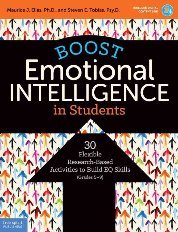 Boost Emotional Intelligence in Students: 30 Flexible Research-Based Activities to Build EQ Skills (Grades 5-9), 1st Edition