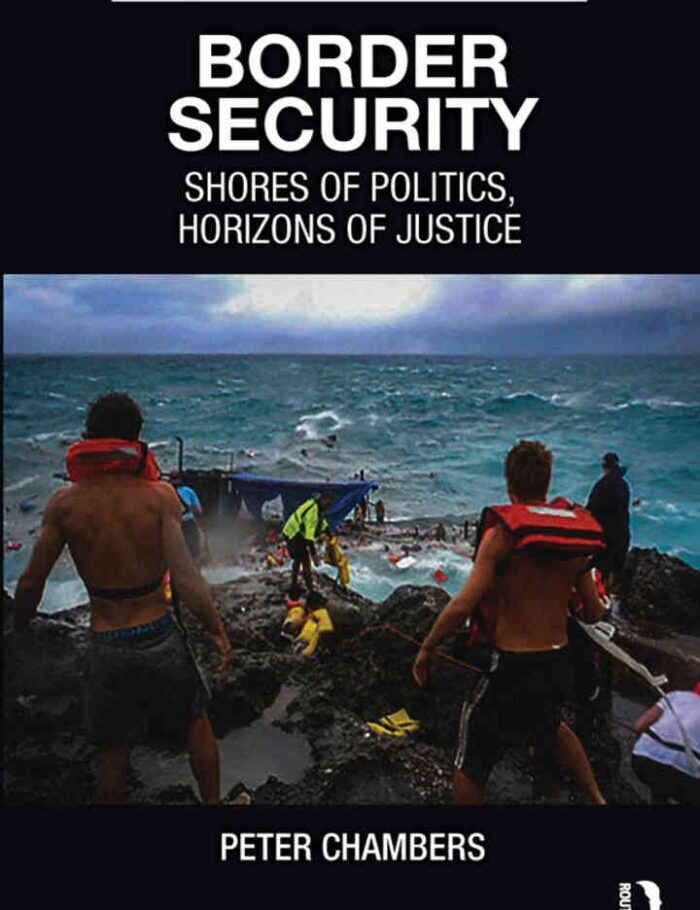 Border Security: Shores of Politics, Horizons of Justice