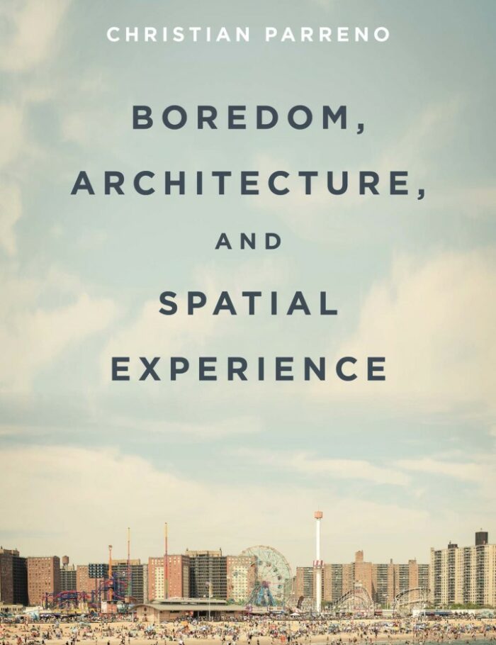 Boredom, Architecture, and Spatial Experience