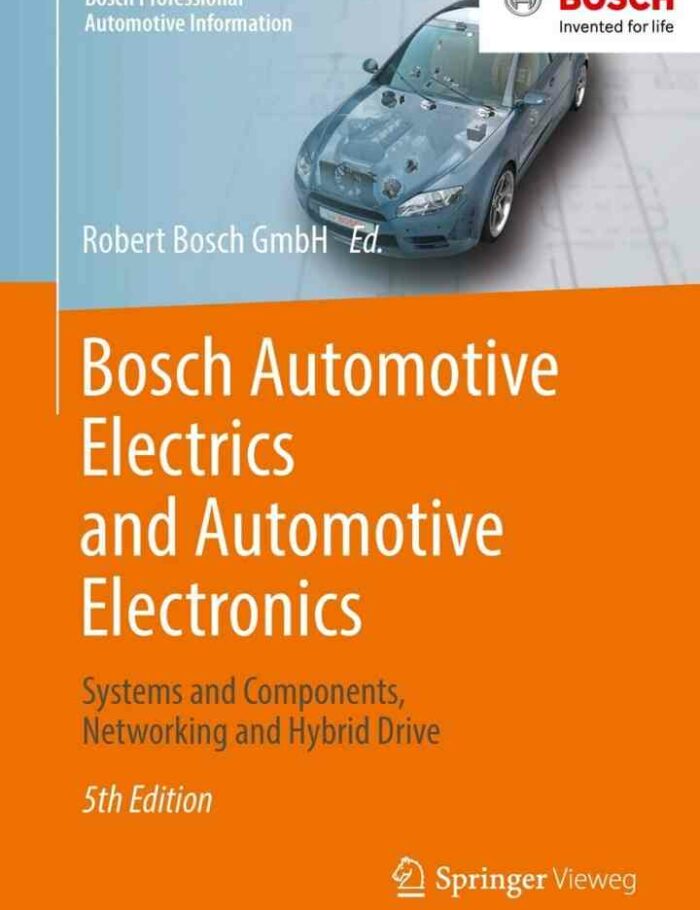 Bosch Automotive Electrics and Automotive Electronics: Systems and Components Networking and Hybrid Drive