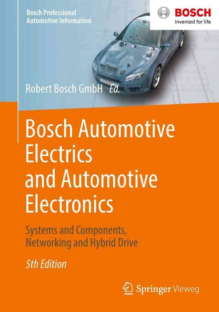 Bosch Automotive Electrics and Automotive Electronics: Systems and Components Networking and Hybrid Drive