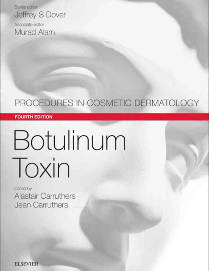 Botulinum Toxin: Procedures in Cosmetic Dermatology Series