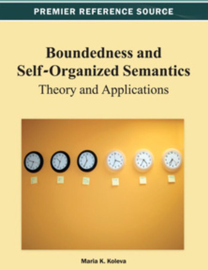 Boundedness and Self-Organized Semantics: Theory and Applications