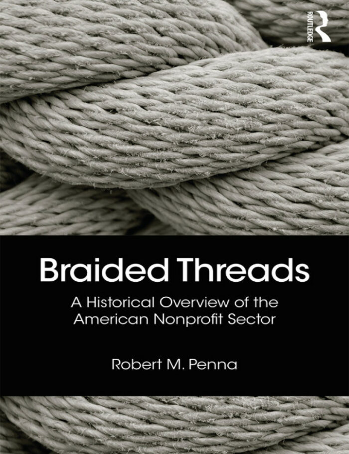 Braided Threads : A Historical Overview of the American Nonprofit Sector