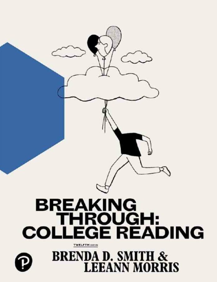 Breaking Through: College Reading, 12th Edition Breaking Through: College Reading, 12th Edition