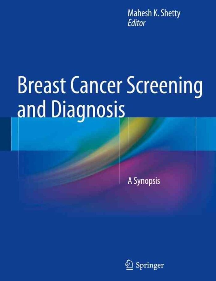 Breast Cancer Screening and Diagnosis: A Synopsis Breast Cancer Screening and Diagnosis: A Synopsis