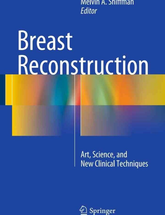 Breast Reconstruction: Art, Science, and New Clinical Techniques