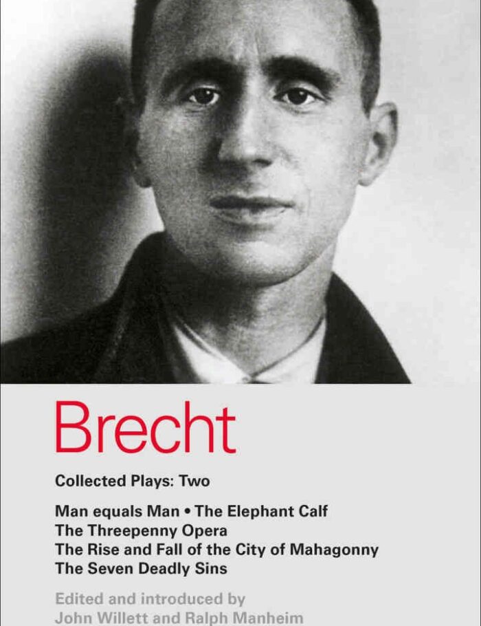 Brecht Collected Plays: 2: Man Equals Man; Elephant Calf; Threepenny Opera; Mahagonny; Seven Deadly Sins, 1st Edition