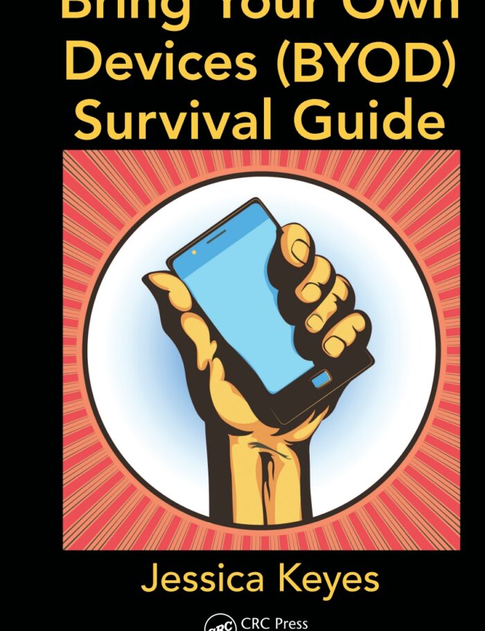 Bring Your Own Devices (BYOD) Survival Guide