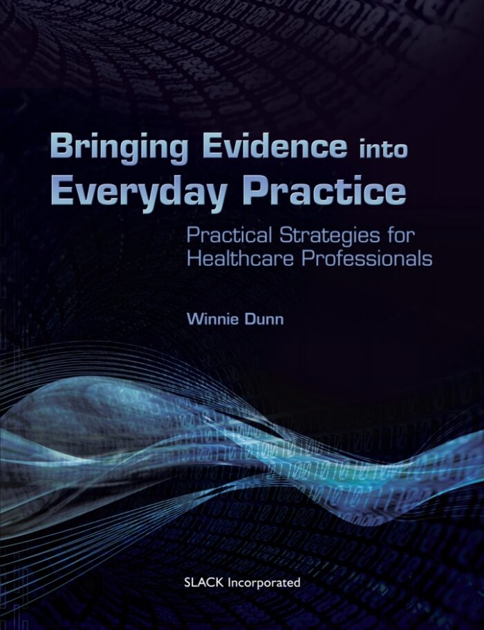 Bringing Evidence into Everyday Practice: Practical Strategies for Healthcare Professionals