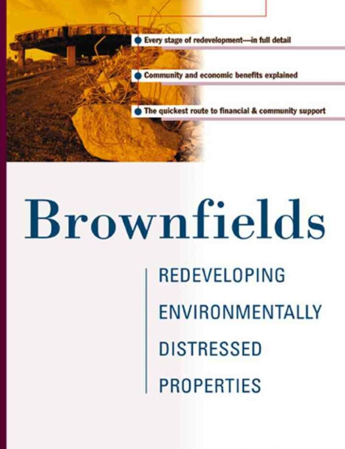 Brownfields: Redeveloping Environmentally Distressed Properties