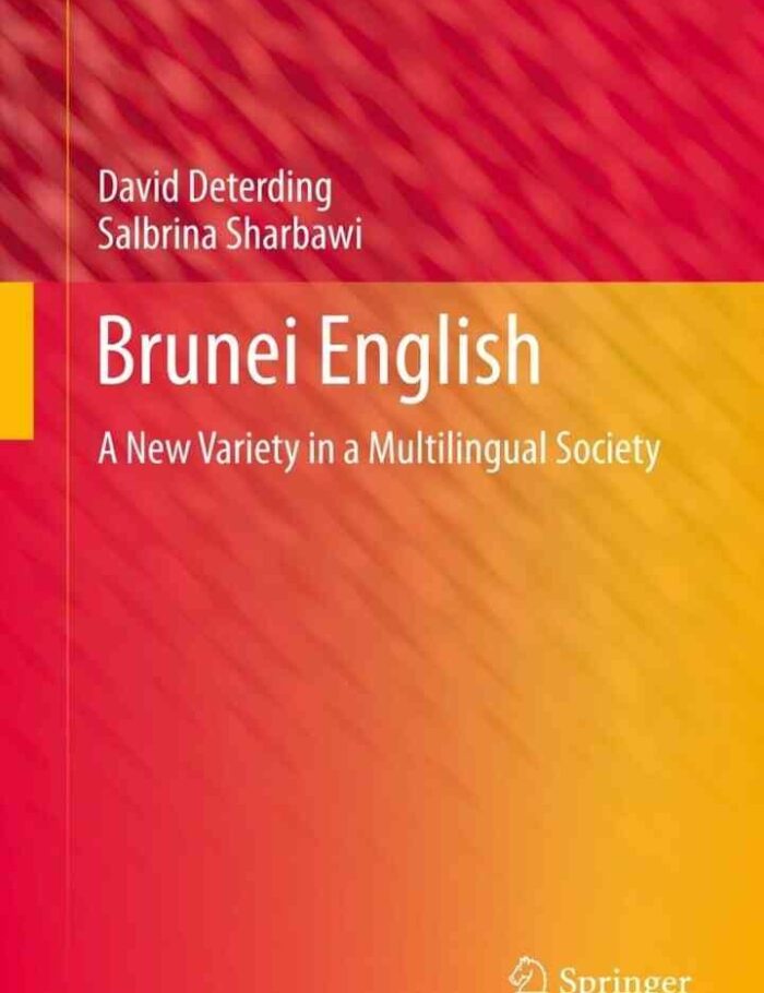 Brunei English: A New Variety in a Multilingual Societ