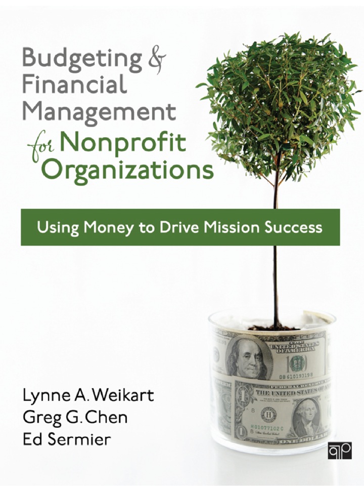 Budgeting and Financial Management for Nonprofit Organizations: Using Money to Drive Mission Success