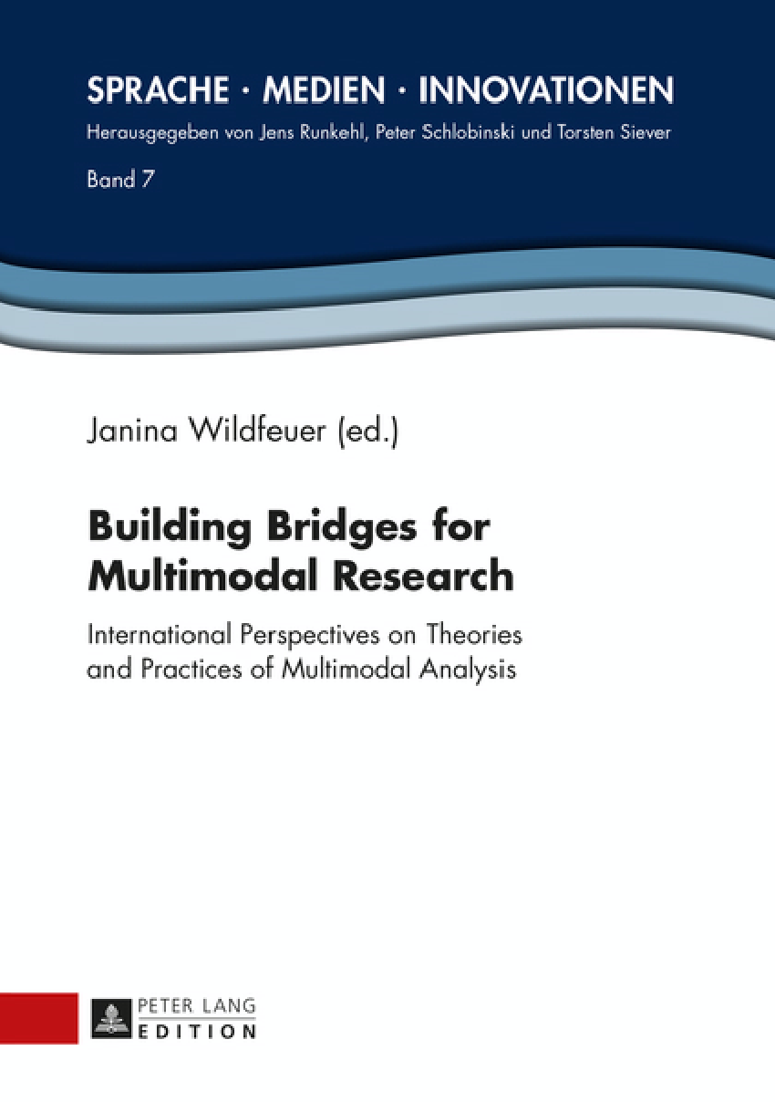 Building Bridges for Multimodal Research: International Perspectives on Theories and Practices of Multimodal Analysis