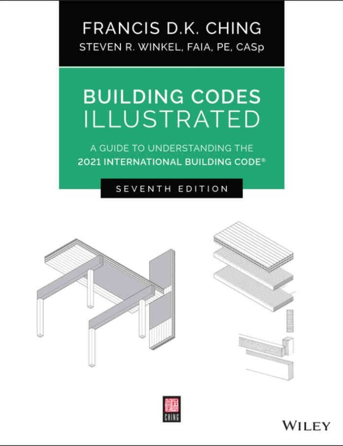 Building Codes Illustrated: A Guide to Understanding the 2021 International Building Code, 7th Edition