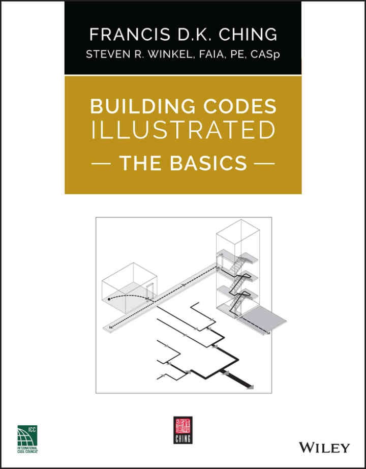 Building Codes Illustrated: The Basics, 1st Edition