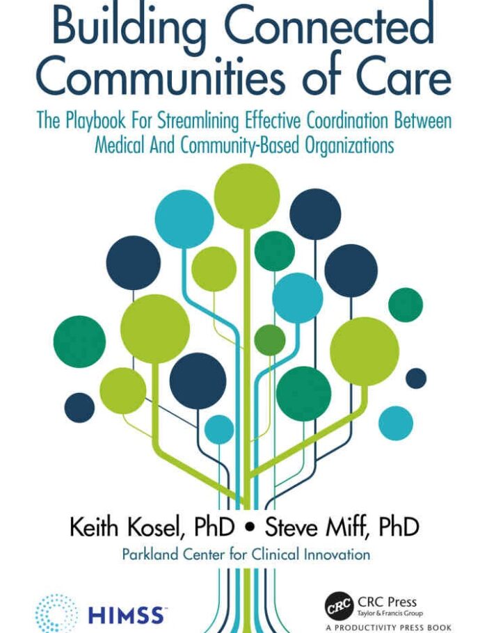 Building Connected Communities of Care: The Playbook For Streamlining Effective Coordination Between Medical And Community-Based Organizations Building Connected Communities of Care: The Playbook For Streamlining Effective Coordination Between Medical And Community-Based Organizations
