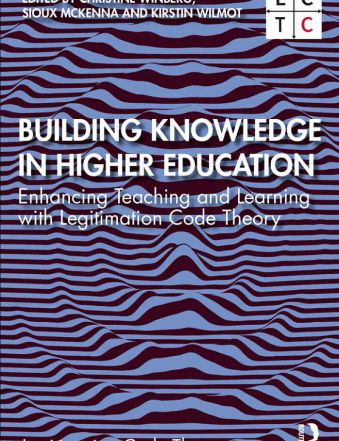 Building Knowledge in Higher Education: Enhancing Teaching and Learning with Legitimation Code Theory
