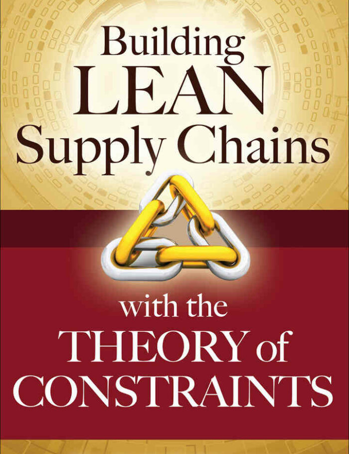 Building Lean Supply Chains with the Theory of Constraints, 1st Edition Building Lean Supply Chains with the Theory of Constraints, 1st Edition