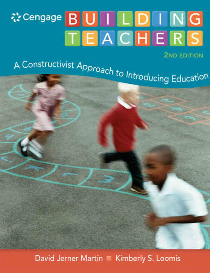 Building Teachers: A Constructivist Approach to Introducing Education 2nd Edition