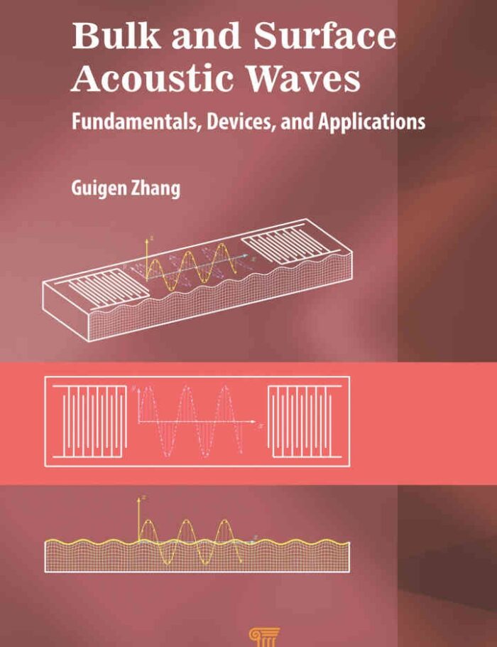 Bulk and Surface Acoustic Waves: Fundamentals, Devices, and Applications Bulk and Surface Acoustic Waves: Fundamentals, Devices, and Applications