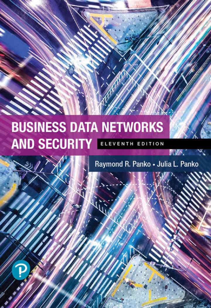 Business Data Networks and Security, 11th Edition