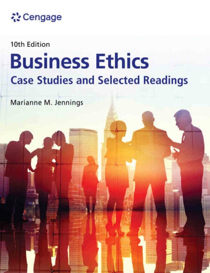 Business Ethics: Case Studies and Selected Readings, 10th Edition