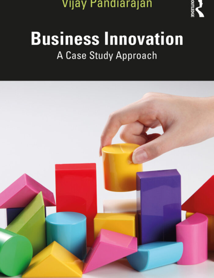 Business Innovation: A Case Study Approach Business Innovation: A Case Study Approach