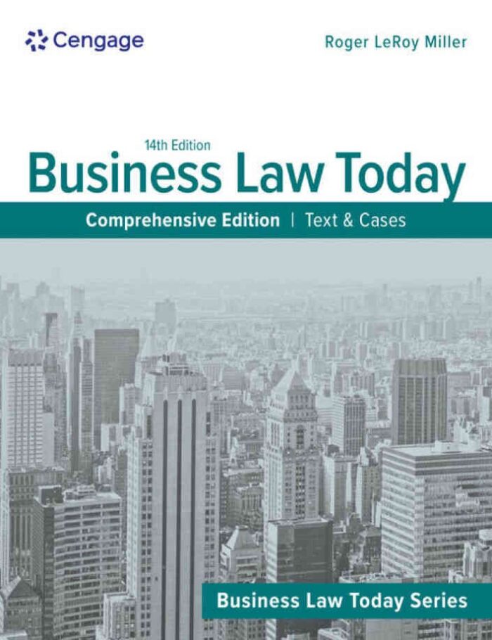 Business Law Today, Comprehensive: Text & Cases, 14th Edition Business Law Today, Comprehensive: Text & Cases, 14th Edition